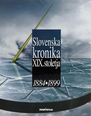 Slovenska kronika XIX. stoletja 1884-1899 Janez Cvirn