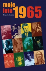 Moje leto 1965 Brane Šalamon