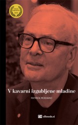 V kavarni izgubljene mladine Patrick Modiano